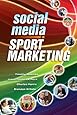 Social Media in Sport Marketing