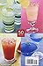 Lemonade: 50 Cool Recipes for Classic, Flavored, and Hard Lemonades and Sparklers (50 Series)