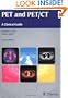 PET and PET/CT: A Clinical Guide