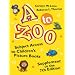 A to Zoo (Children's and Young Adult Literature Reference)