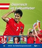 EM 08 - Die Fussball Europameisterschaft 2008. &Ouml;sterreich im Fussballfieber