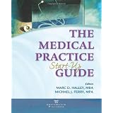 The Medical Practice Start-Up Guide