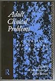 Adult clinical problems : a cognitive-behavioural approach