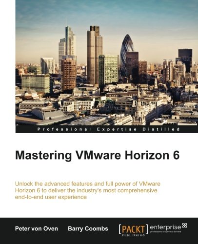 Mastering VMware Horizon 6