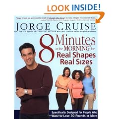 8 Minutes in the Morning for Real Shapes, Real Sizes: Specifically Designed for People Who Want to Lose 30 Pounds or More