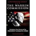 A Presidential Legacy and The Warren Commission by Gerald R. Ford