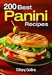 200 Best Panini Recipes
