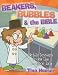 Beakers, Bubbles & the Bible: Bible Lessons from the Science Lab