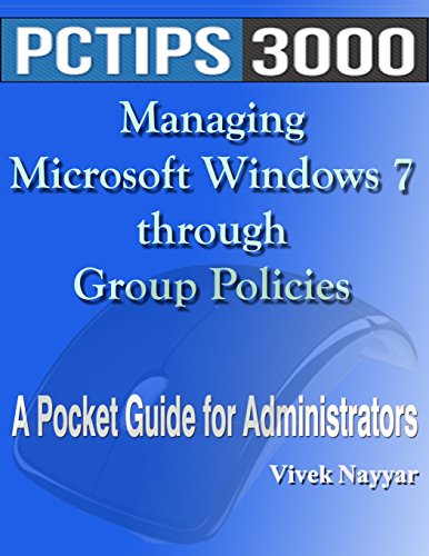 managing microsoft windows 7 through group policies a pocket guide for administrators