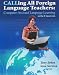 Calling All Foreign Language Teachers: Computer-Assisted Language Learning in the Classroom