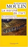 Le march� de l'art : Mondialisation et nouvelles technologies