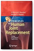 Principles of Human Joint Replacement: Design and Clinical Application