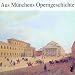 Classical Music : Artists of the Munich Court & State Opera / Aus Munchens Operngeschichte