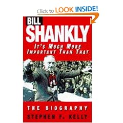 Bill Shankly: It's Much More Important Than That