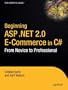 Beginning ASP.NET 2.0 E-Commerce in C# 2005: From Novice to Professional