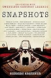 Snapshots : encounters with twentieth-century legends