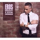 Eros Best Love Songsvon "Eros Ramazzotti"