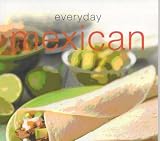 Everyday Mexican (Everyday Cookery)