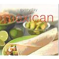 Everyday Mexican (Everyday Cookery)