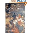 Cultures of Plague: Medical thought at the end of the Renaissance by Samuel K. Cohn Jr.