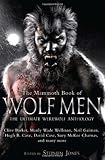 The mammoth book of wolf men : the ultimate werewolf anthology