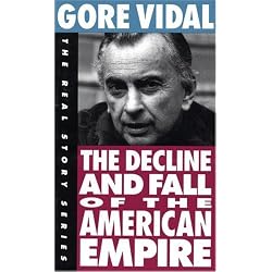 The Decline and Fall of the American Empire (The Real Story Series)