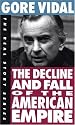The Decline and Fall of the American Empire (The Real Story Series)