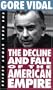 The Decline and Fall of the American Empire (The Real Story Series)
