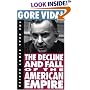 The Decline and Fall of the American Empire (The Real Story Series)