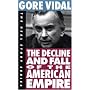 The Decline and Fall of the American Empire (Real Story Series)
