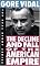 The Decline and Fall of the American Empire (The Real Story Series)