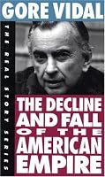 The Decline and Fall of the American Empire (The Real Story Series)