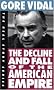 The Decline and Fall of the American Empire (The Real Story Series)