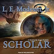 Scholar: The Fourth Book of the Imager Portfolio | [L. E. Modesitt]