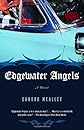 Edgewater Angels: A Novel (Vintage Contemporaries)