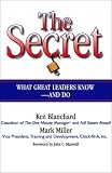 The Secret: What Great Leaders Know--And Do