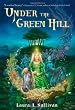 Under the Green Hill