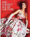 The Golden Age of Couture: Paris and London 1947-1957