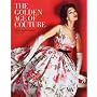 The Golden Age of Couture: Paris and London 1947-1957