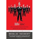 Life Inc: How Corporatism Conquered the World, and How We Can Take It Back