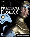 Practical Poser 6 (Graphics Series)