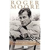 Amicalement v�tre, m�moirespar Roger Moore