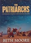 The Patriarchs: Encountering the God of Abraham, Issac & Jacob