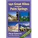 140 Great Hikes in and Near Palm Springs