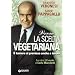 Verso la scelta vegetariana (Cucina e benessere)