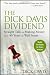 The Dick Davis Dividend: Straight Talk on Making Money from 40 Years on Wall Street