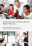 Professional life in modern British higher education
