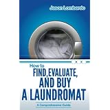How To Find, Evaluate and Buy a Laundromat