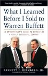 What I Learned Before I Sold to Warren Buffett: An Entrepreneur's Guide to Developing a Highly Successful Company