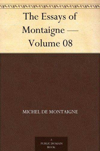 The Essays of Montaigne - Volume 08